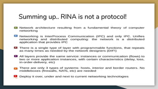 Summing up.. RINA is not a protocol!
 