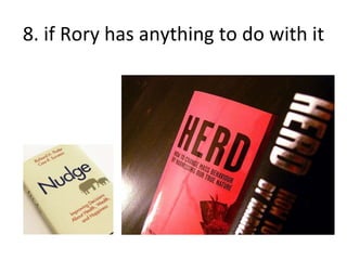 8. if Rory has anything to do with it 