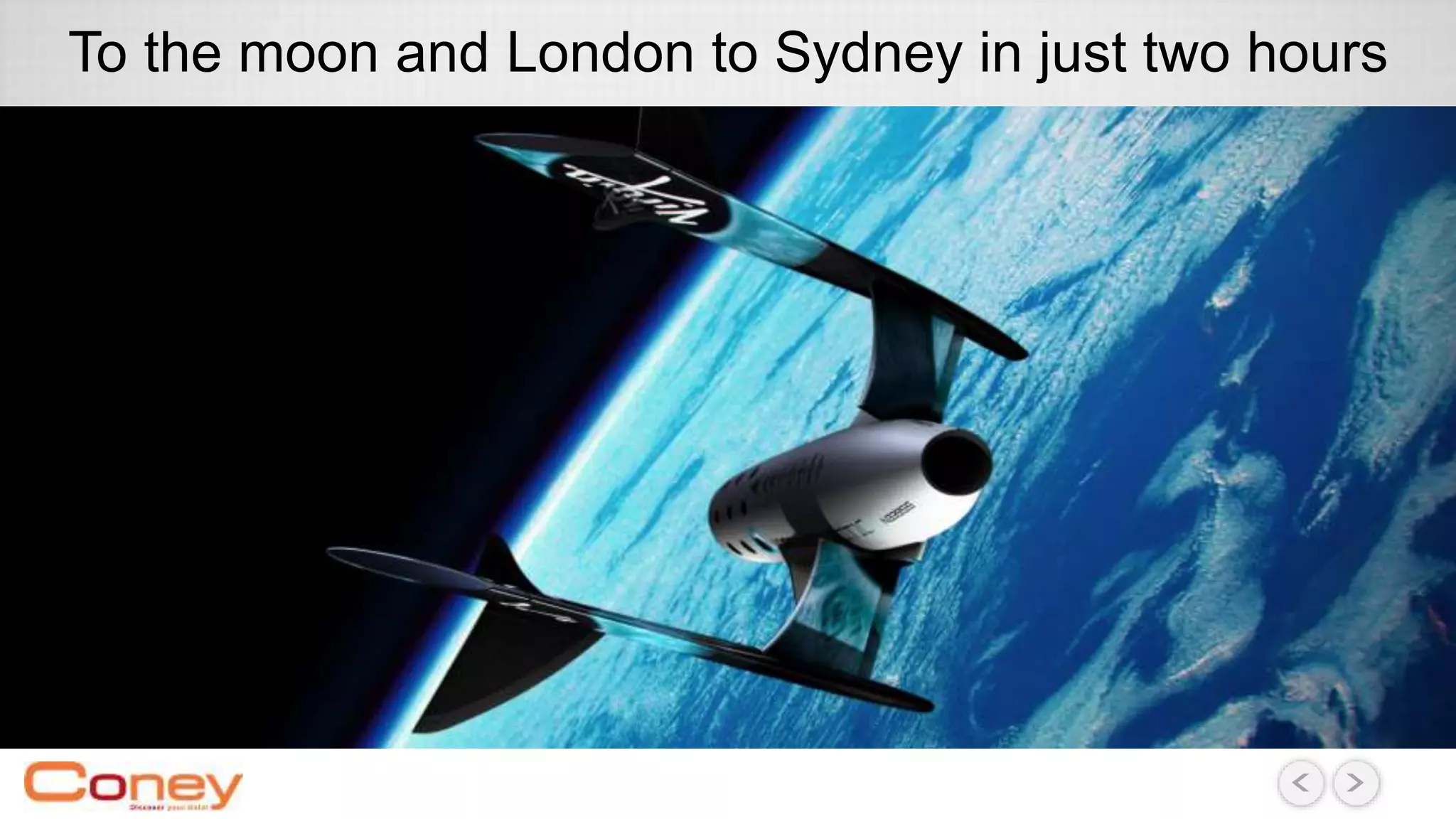 To the moon and London to Sydney in just two hours
 