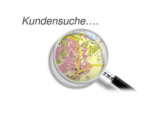 Kundensuche….

 