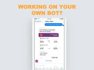 WORKING ON YOUR
OWN BOT?
 