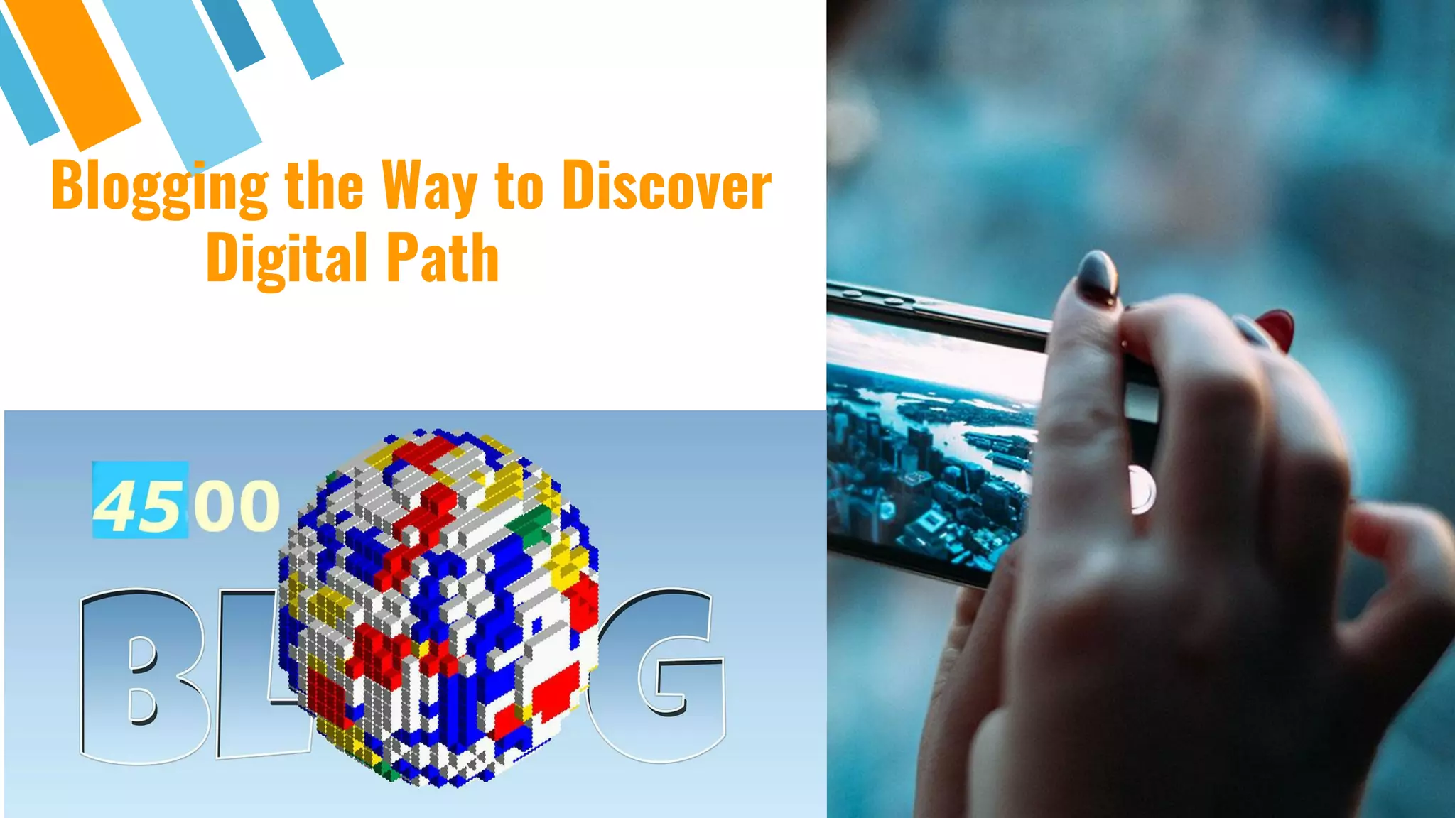 Blogging the Way to Discover
Digital Path
 