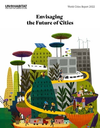 i
Envisaging
the Future of Cities
 