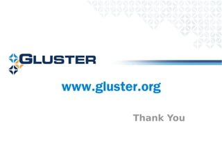 Gluster Deployment




  Private Cloud                        Public Cloud




          Petascale Cloud Filesystem       ...