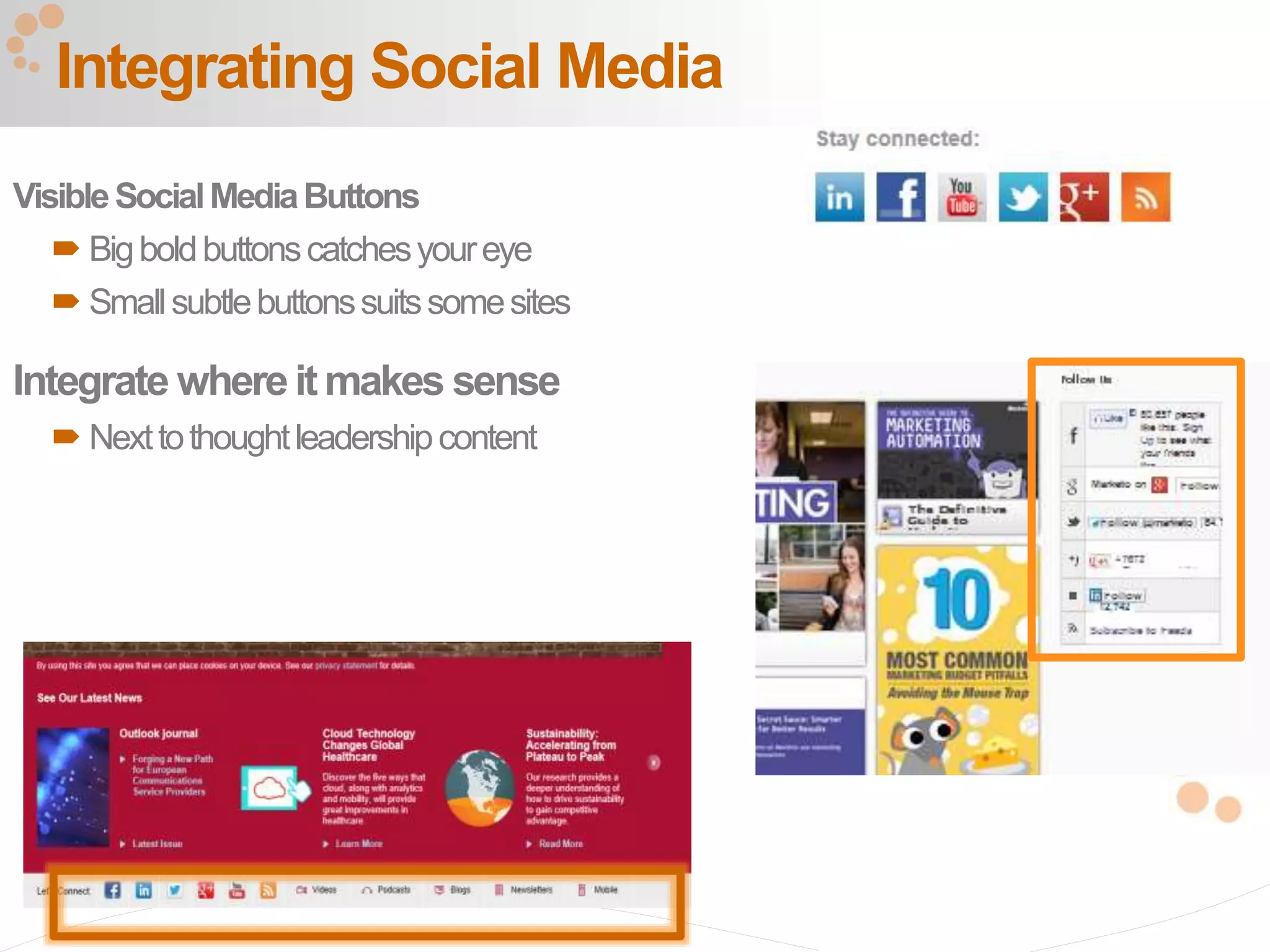 36
VisibleSocialMediaButtons
 Bigboldbuttonscatchesyoureye
 Smallsubtlebuttonssuitssomesites
Integrate whereit makes sense
 Nexttothoughtleadershipcontent
Integrating Social Media
 