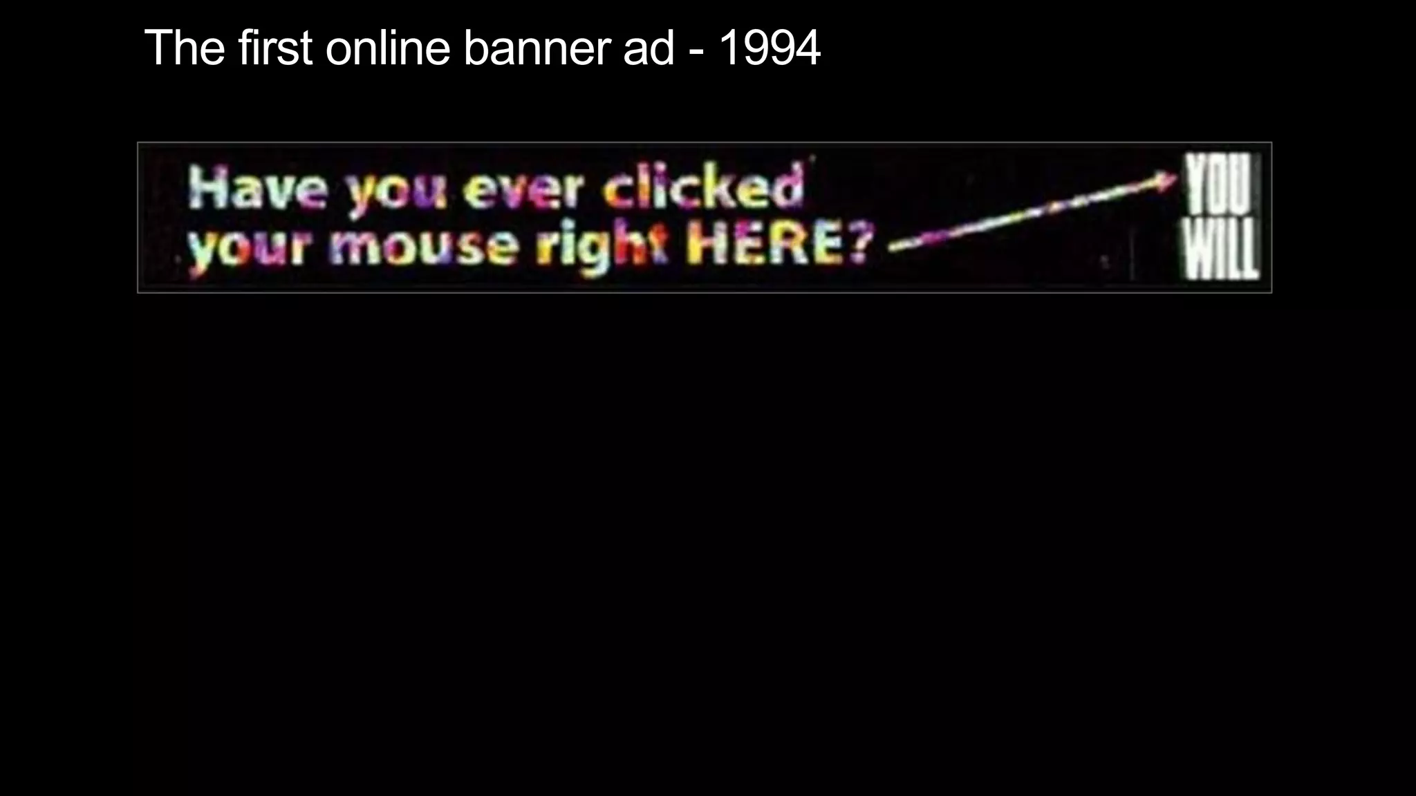 The first online banner ad - 1994