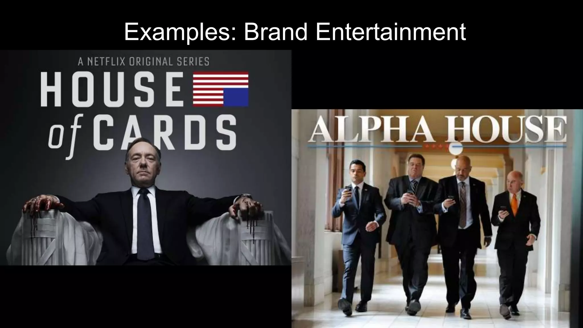 Examples: Brand Entertainment