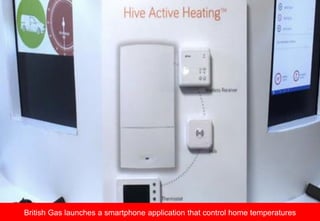 British Gas launches a smartphone application that control home temperatures
 