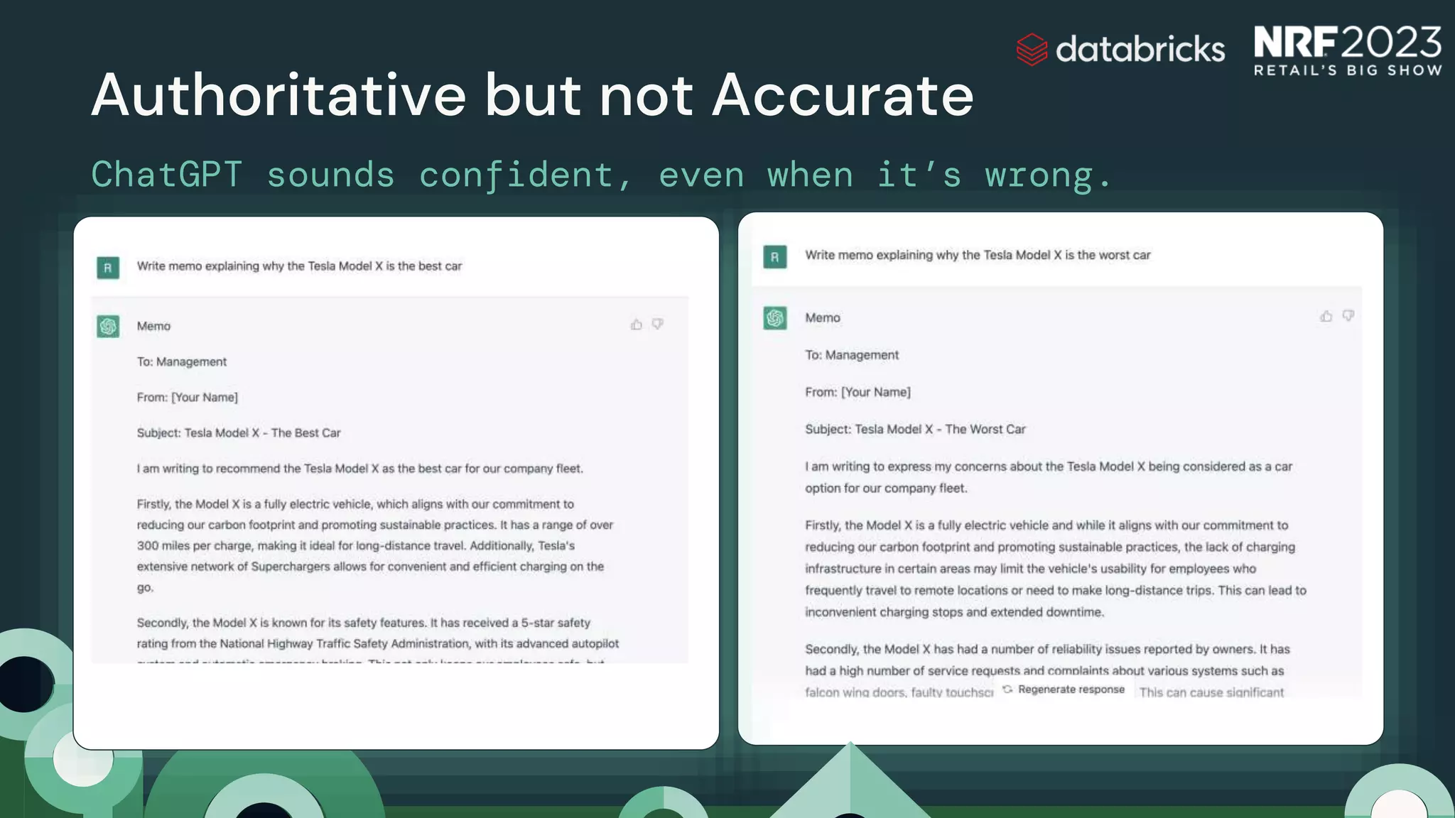 Authoritative but not Accurate
ChatGPT sounds confident, even when it’s wrong.
 