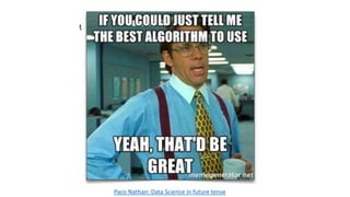 Paco Nathan: Data Science in future tense
 
