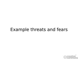 Example threats and fears 