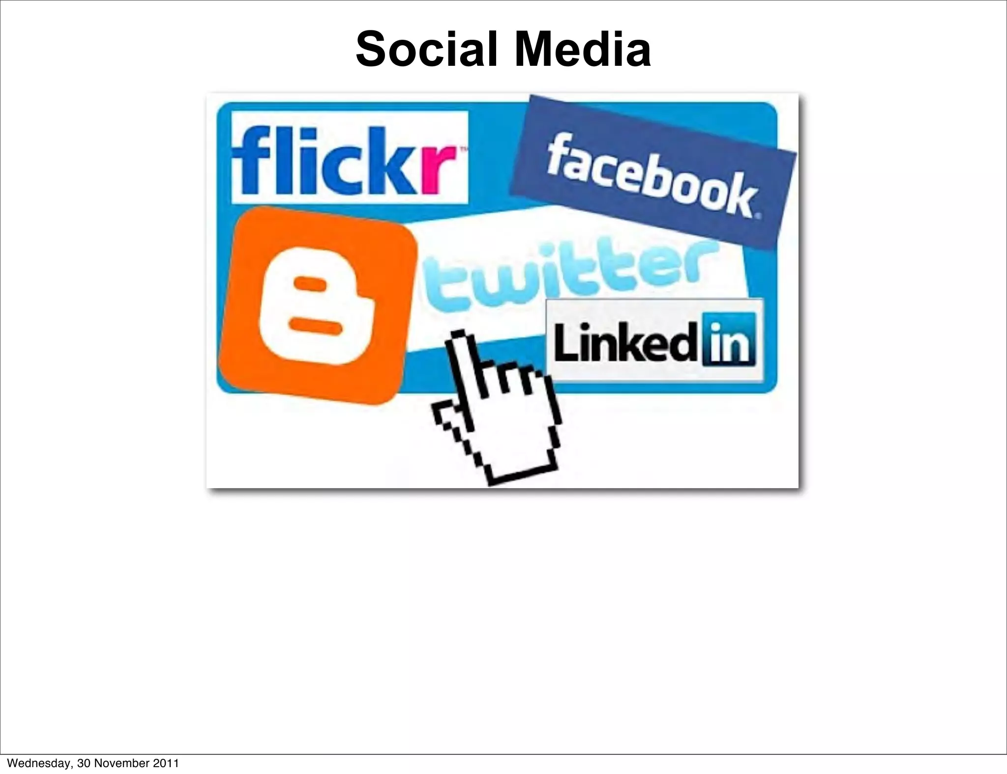 Social Media




Wednesday, 30 November 2011
 