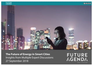 The Future of Energy in Smart Cities
Insights from Multiple Expert Discussions
27 September 2018
 