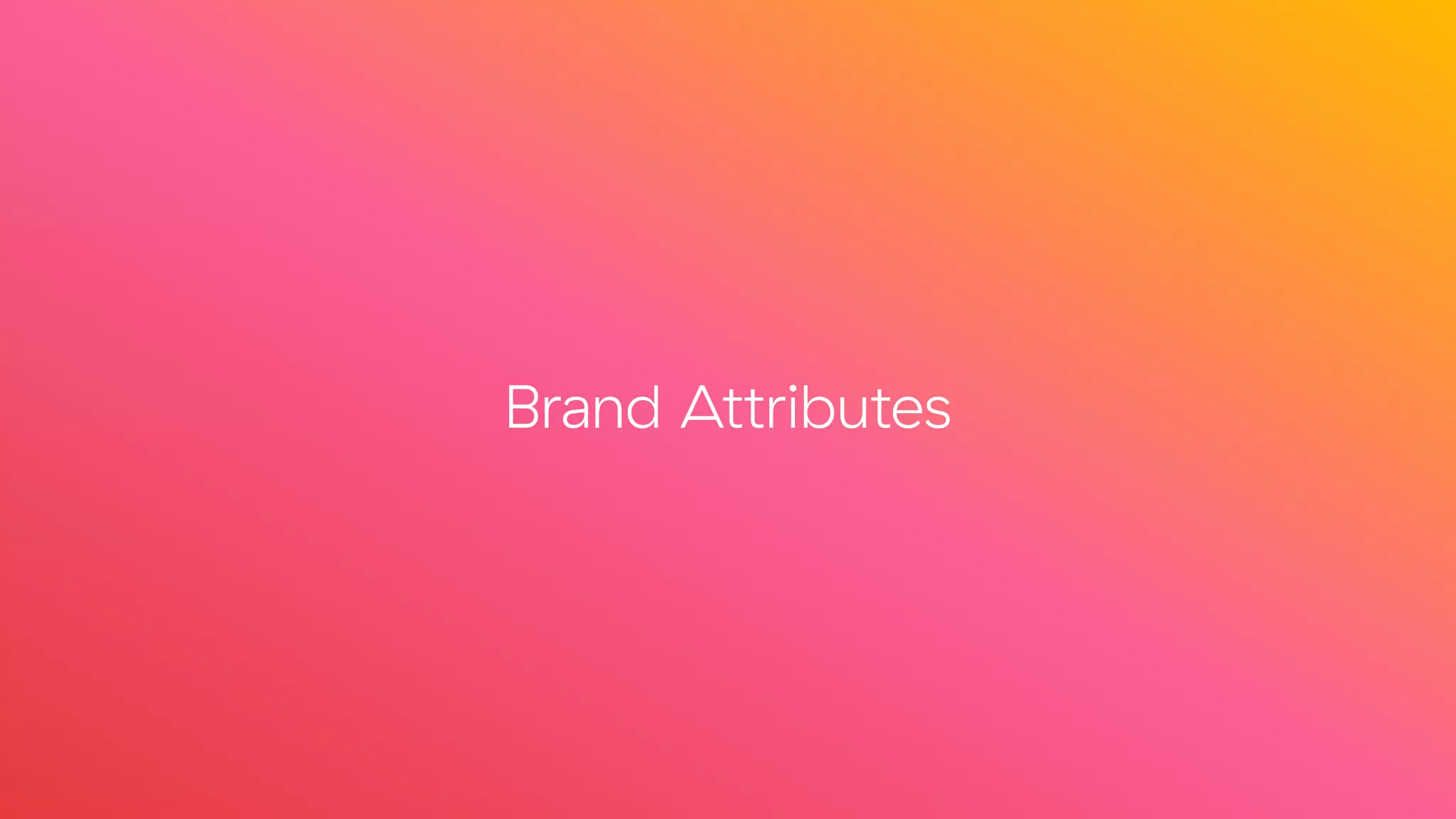 Brand Attributes
 