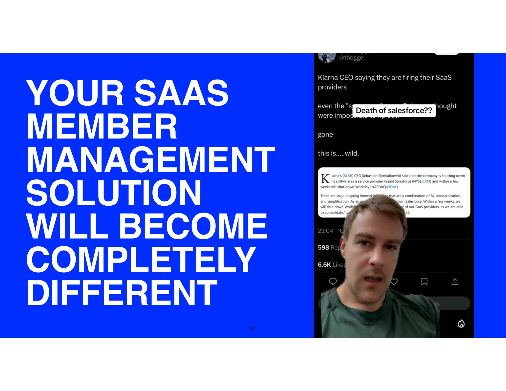 37
YOUR SAAS
MEMBER
MANAGEMENT
SOLUTION
WILL BECOME
COMPLETELY
DIFFERENT
 