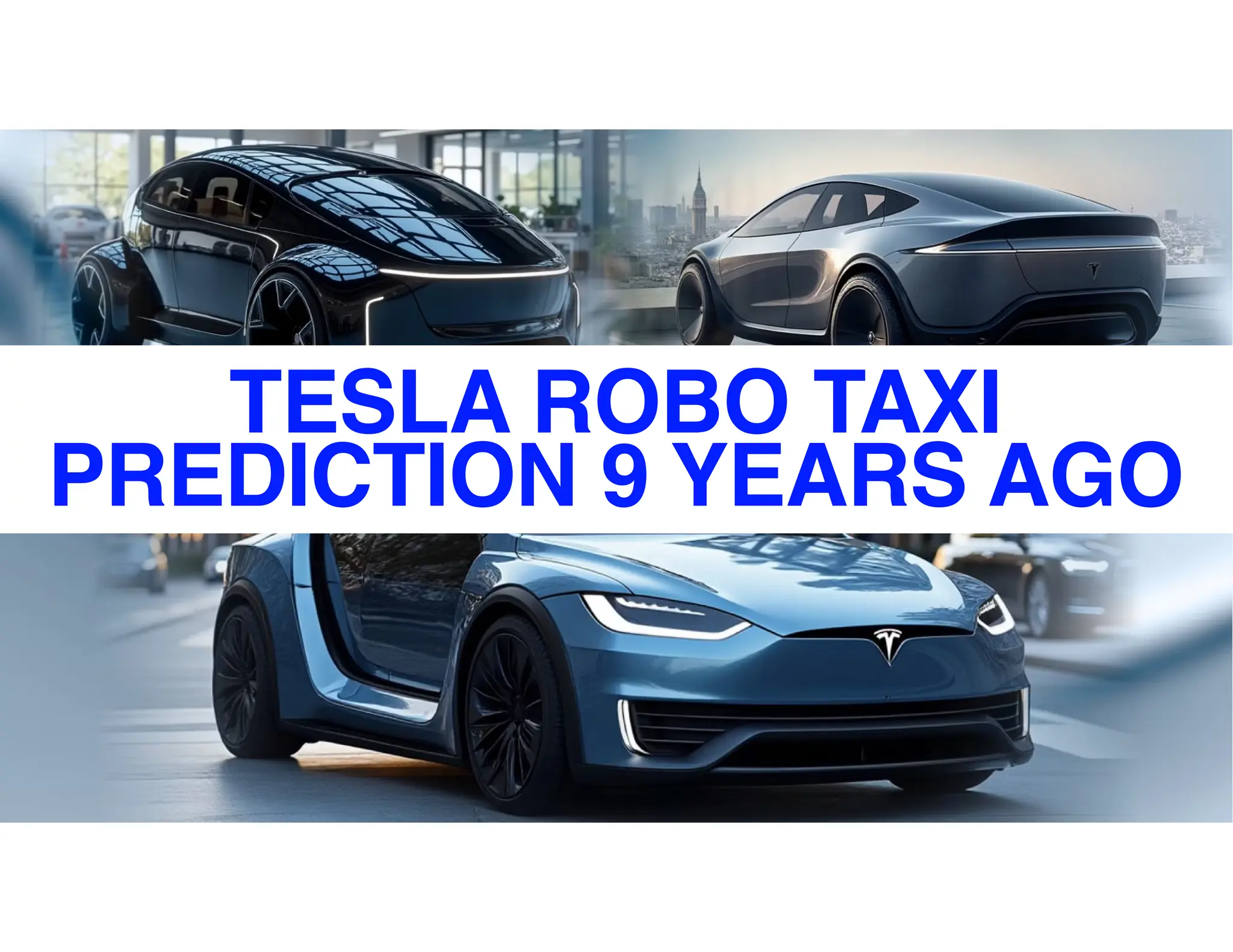 00
TESLA ROBO TAXI
PREDICTION 9 YEARS AGO
 
