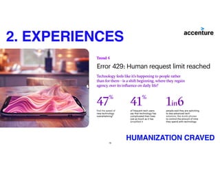 19
HUMANIZATION CRAVED
2. EXPERIENCES
 