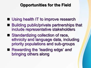 Opportunities for the Field




 