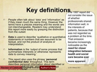Key definitions
People often talk about „data‟ and „information‟ as
if they mean much the same thing. However the
terms ha...
