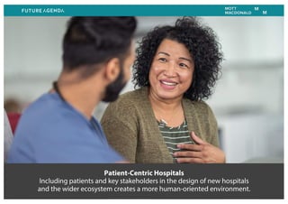 Patient-Centric Hospitals
Including patients and key stakeholders in the design of new hospitals
and the wider ecosystem c...