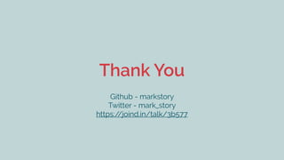 Thank You
Github - markstory
Twitter - mark_story
https://joind.in/talk/3b577
 
