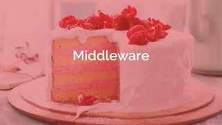 Middleware
 