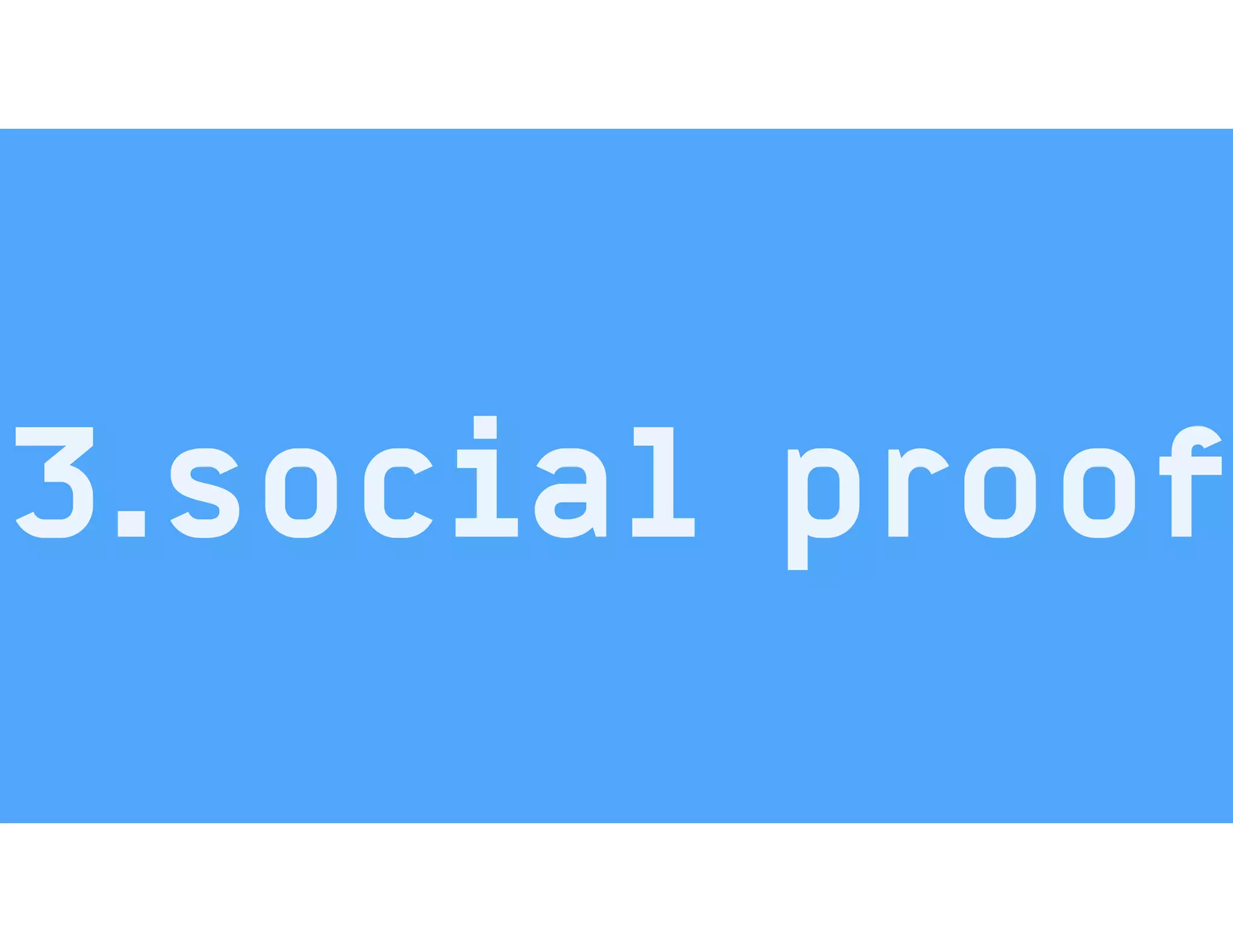3.social proof
 
