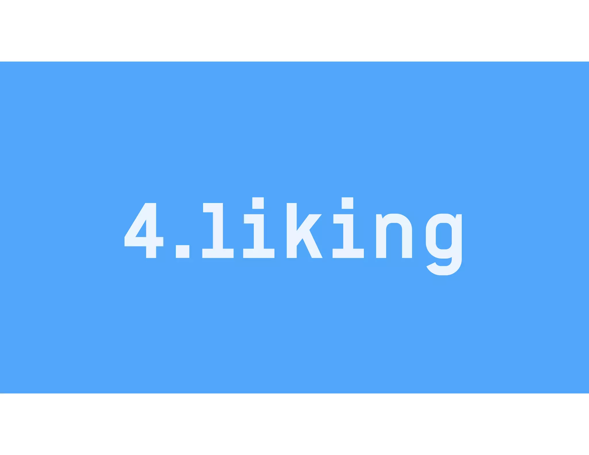 4.liking
 