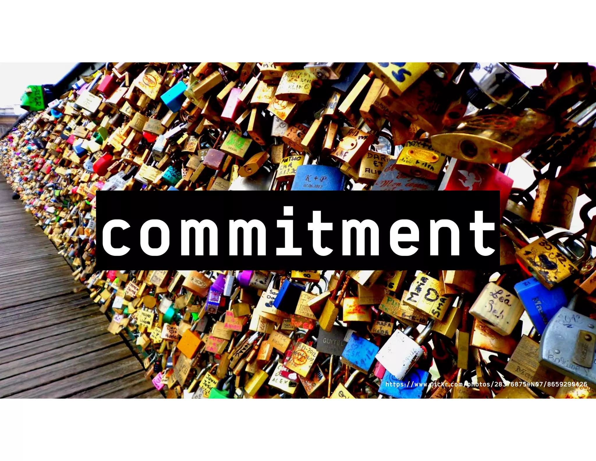 https://www.ﬂickr.com/photos/28376875@N07/8659290426
commitment
 