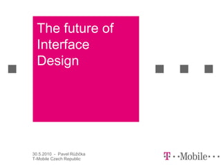 The future of Interface Design 
