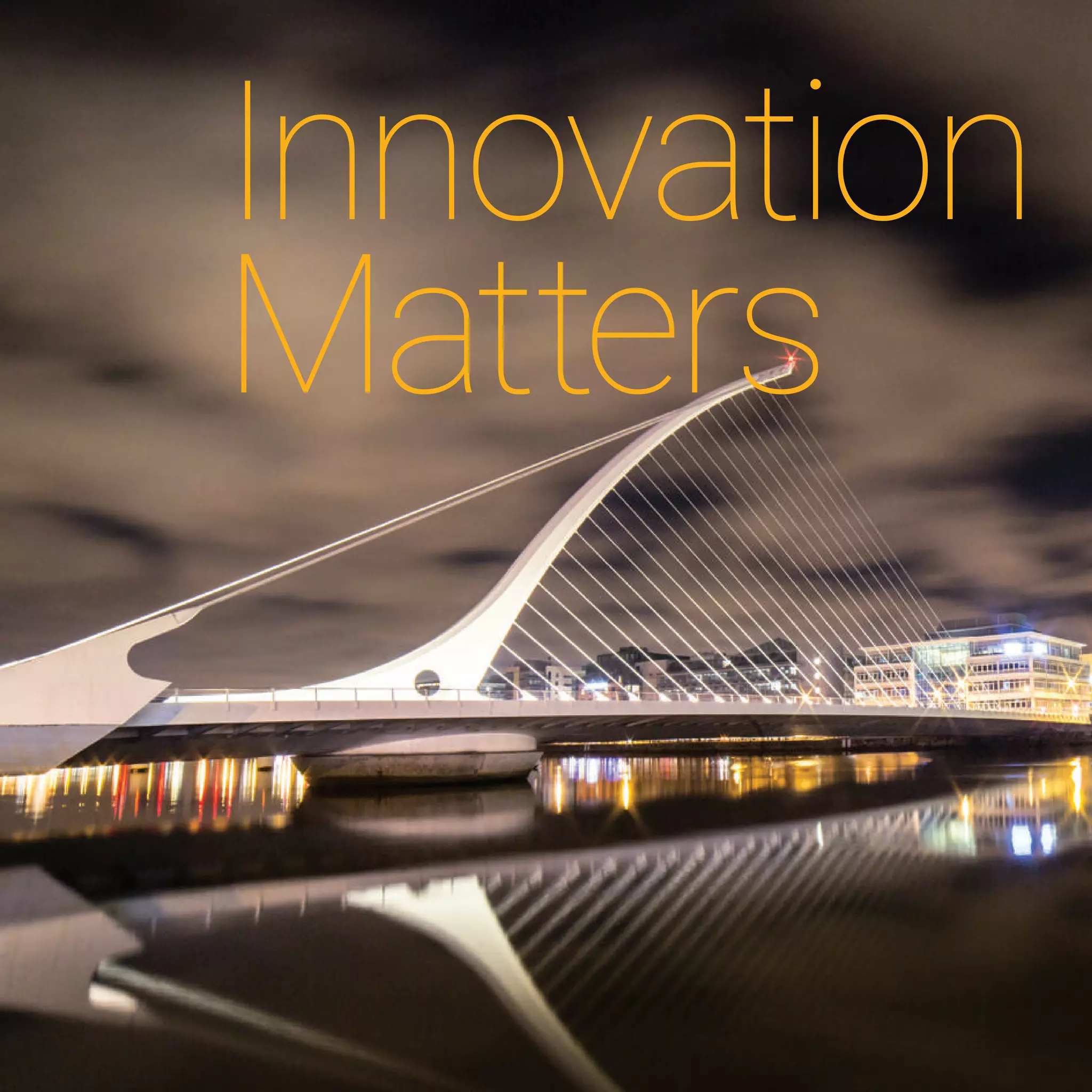 6
Innovation
Matters
 