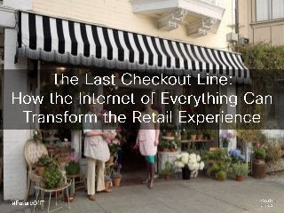 Future of IT Podcast: The Last Checkout Line- How the Internet of Everything Can Transform the Retail Experience