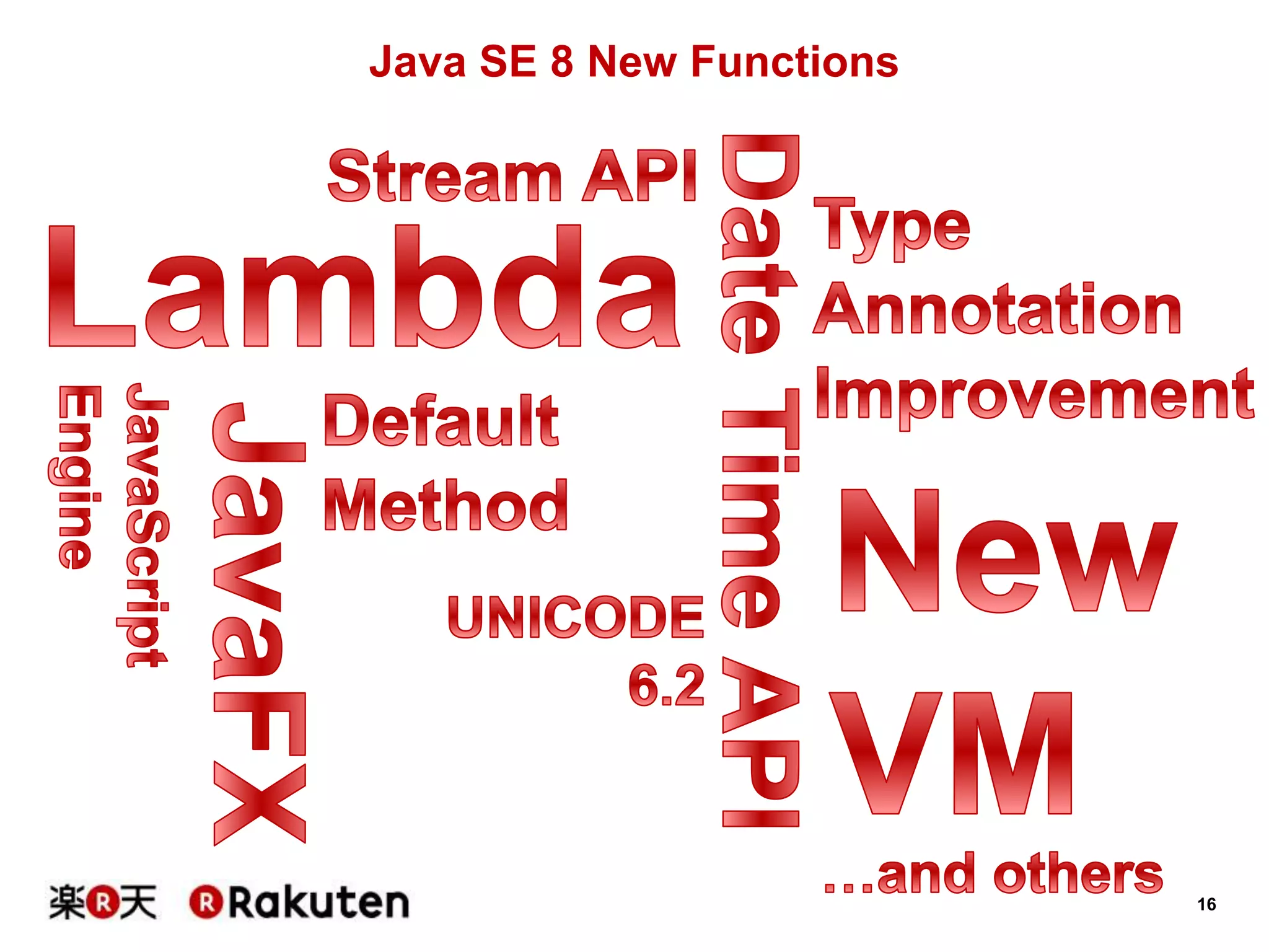 16
Java SE 8 New Functions
 