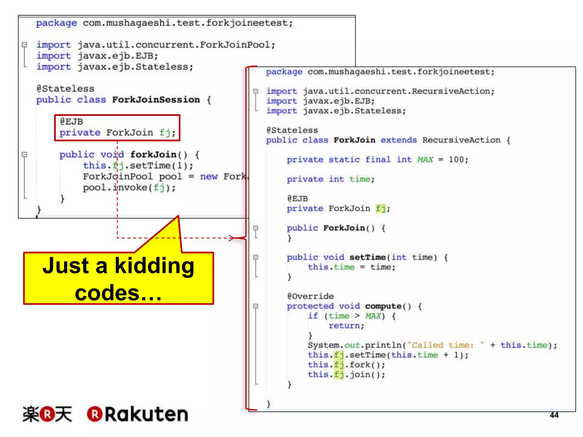 44
Just a kidding
codes…
 