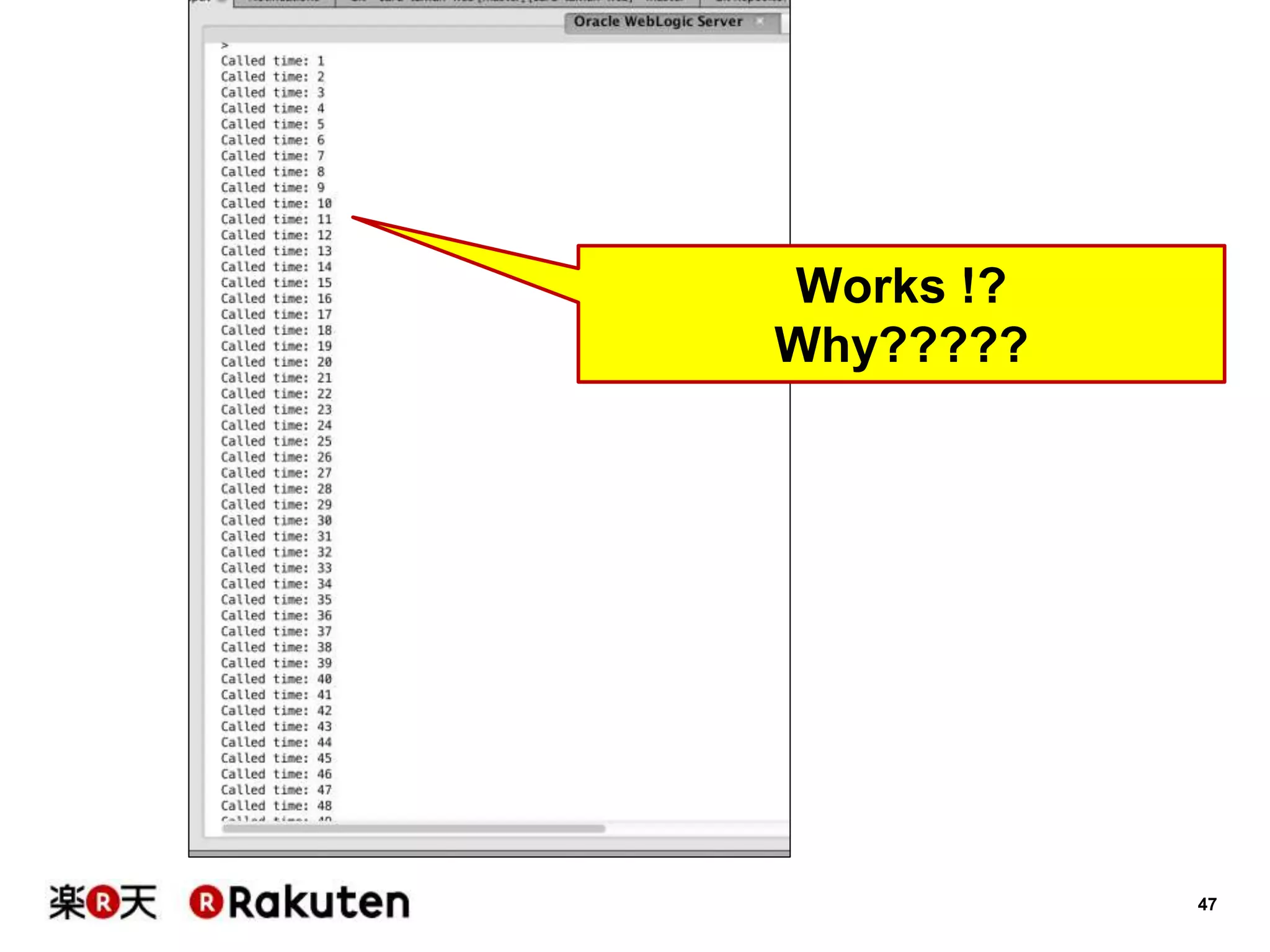 47
Works !?
Why?????
 