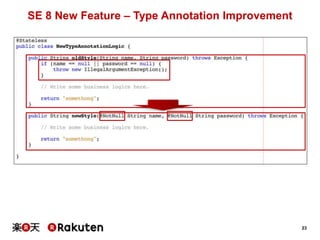 23
SE 8 New Feature – Type Annotation Improvement
 