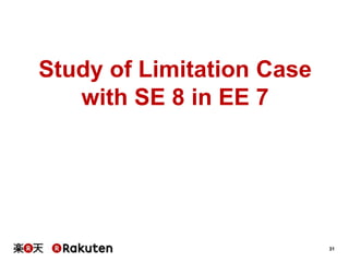 31
Study of Limitation Case
with SE 8 in EE 7
 