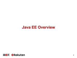 4
Java EE Overview
 