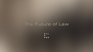The Future of Law
 