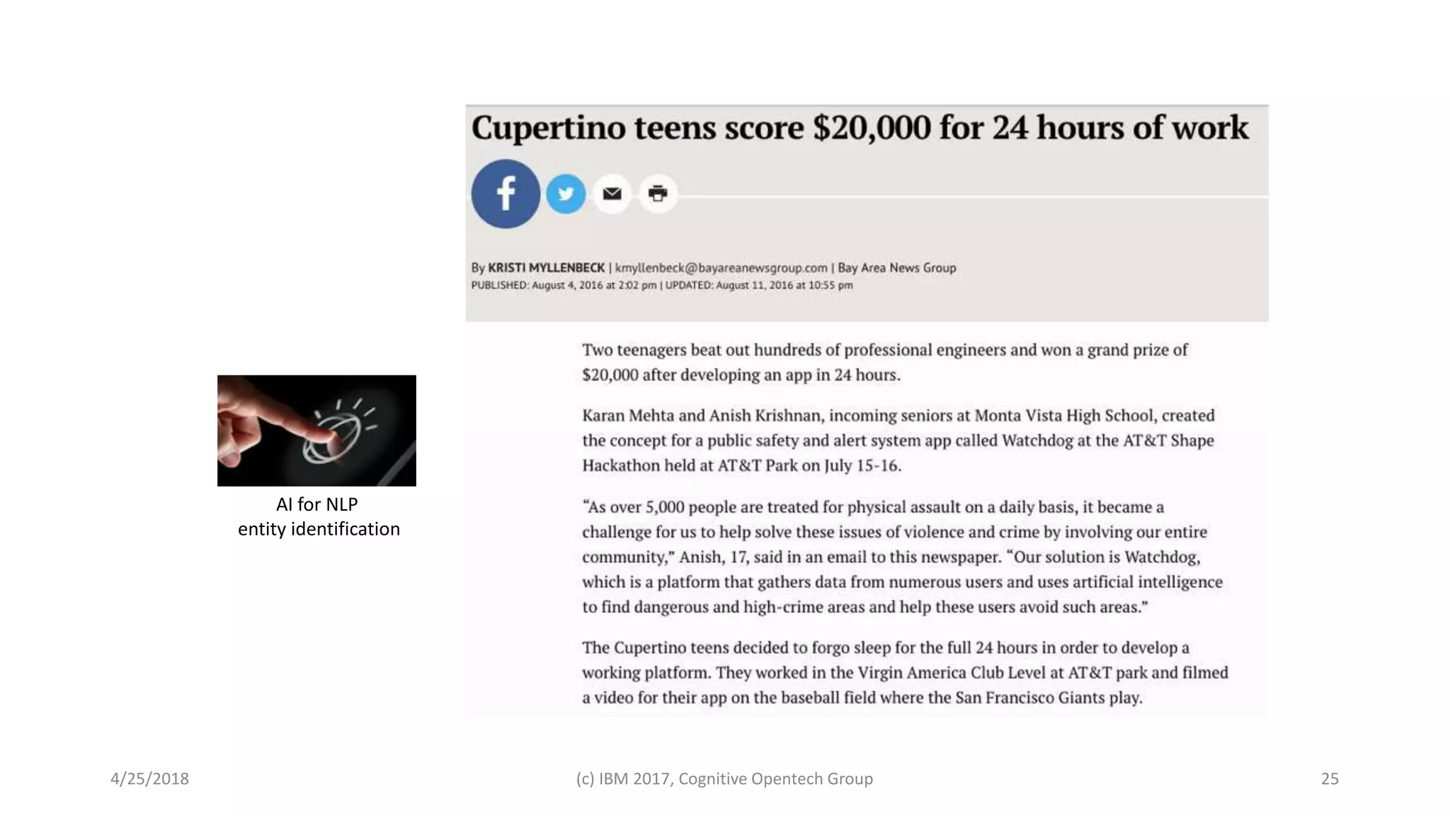 Cupertino Teens
• IBM Watson on Bluemix
4/25/2018 (c) IBM 2017, Cognitive Opentech Group 25
AI for NLP
entity identification
 