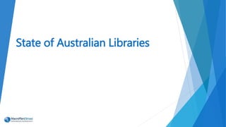 State of Australian Libraries
 