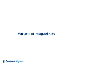 Future of magazines
 