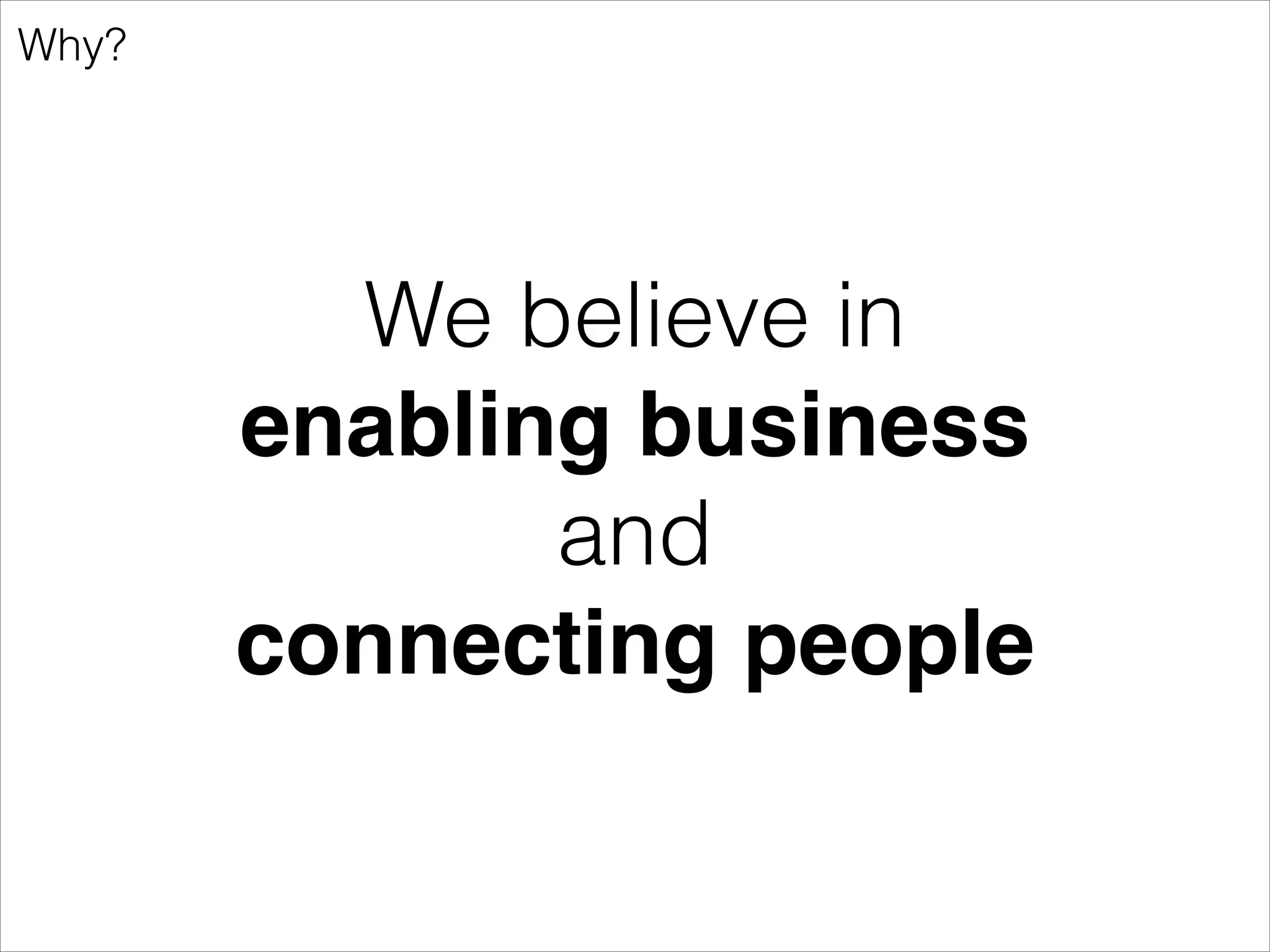 Why?

You should be free to
!

• get in contact with anyone, 
• share ideas,
!

• exchange goods,
!

• become friends

 