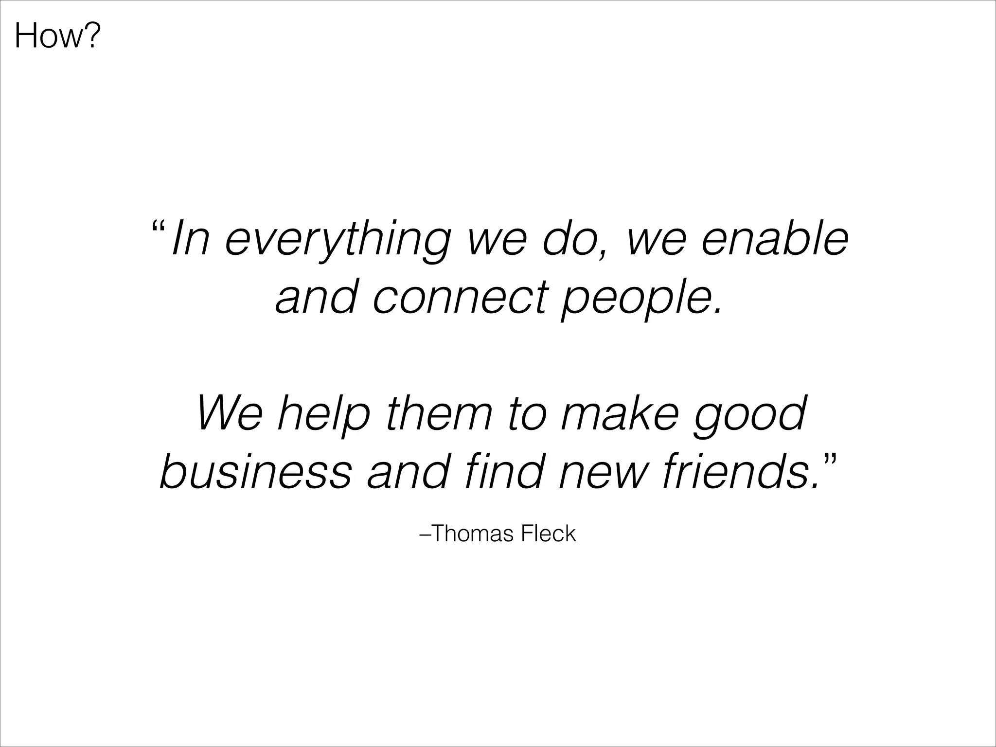 How do we want to do this?
As a Magento ecosystem

 