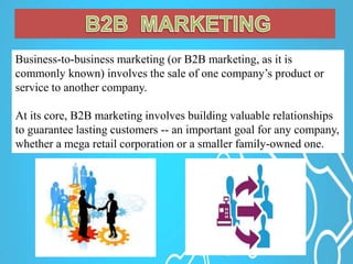 B2B marketers generally focus
on four large categories:
•Construction companies who buy
sheets of steel to use in building...
