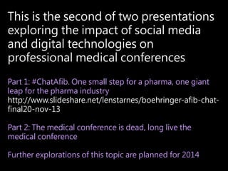 This is the second of two presentations
exploring the impact of social media
and digital technologies on
professional medi...