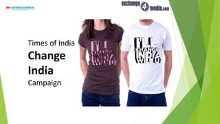Times of India
Change
India
Campaign
 