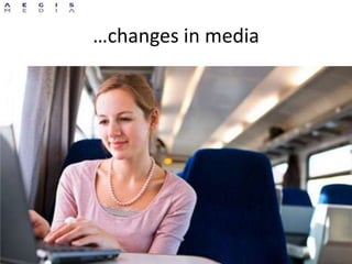 …changes in media
 