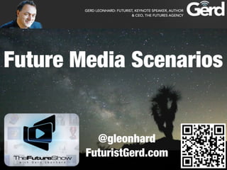 The future of media: summary by Futurist Gerd Leonhard
