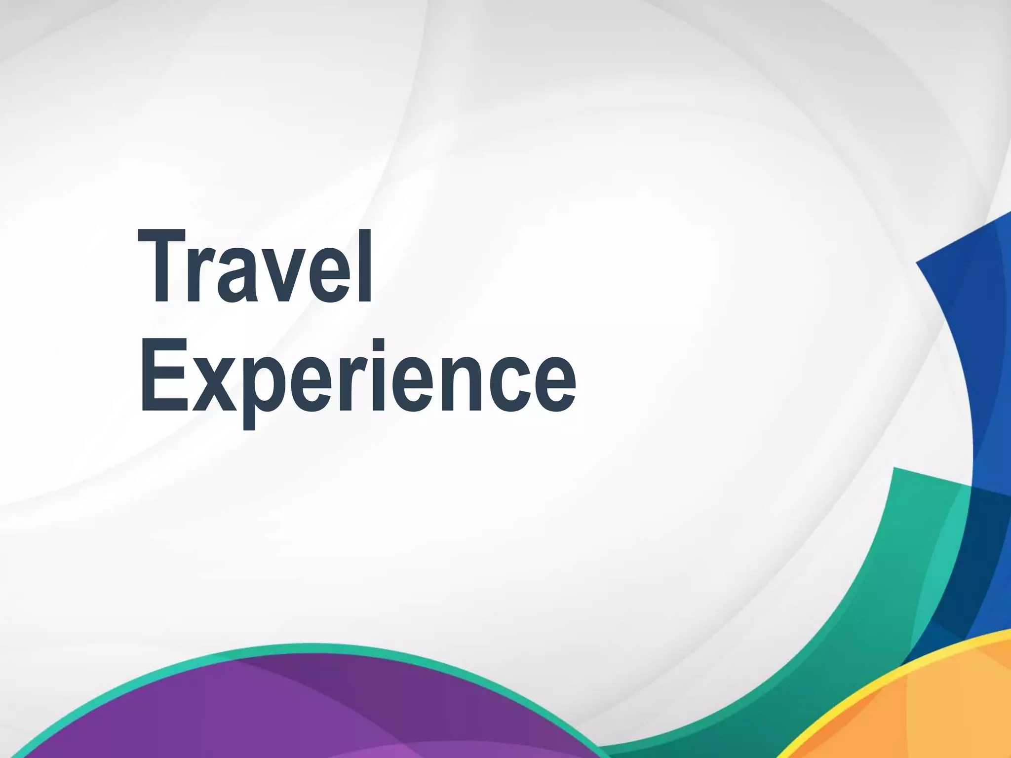 Travel
Experience
 